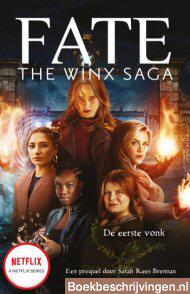 Fate: The Winx Saga - De eerste vonk