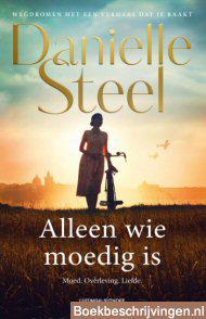 Alleen wie moedig is